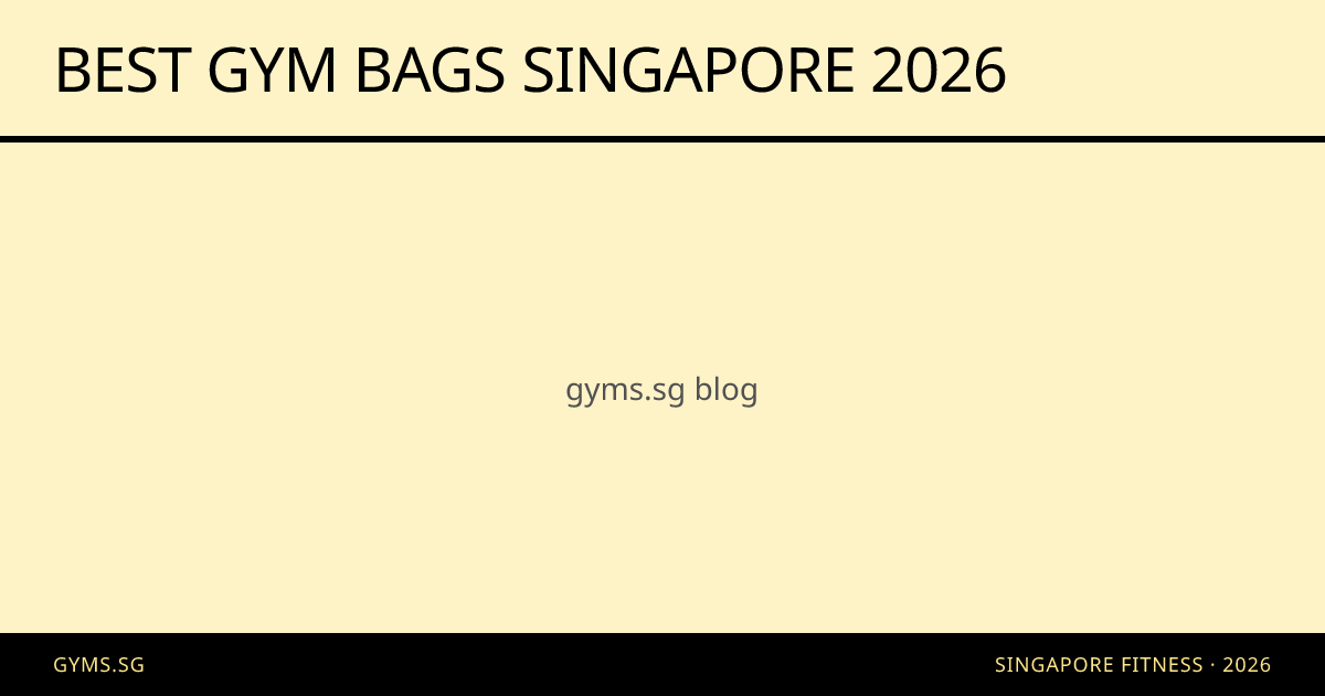 Best Gym Bags Singapore 2026