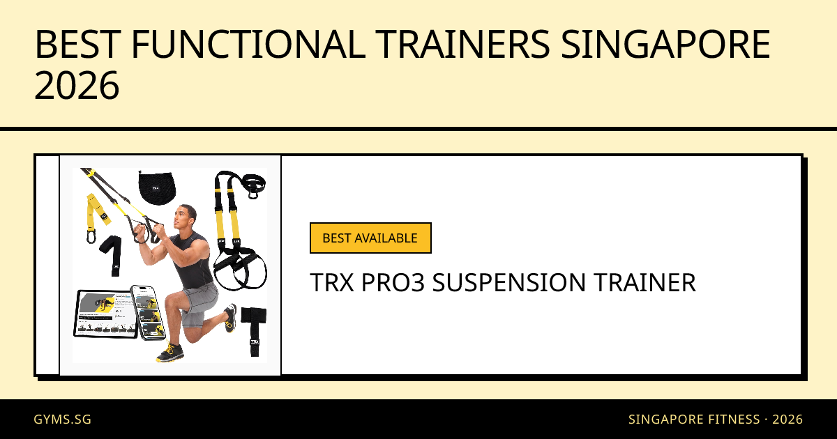 Best Functional Trainers Singapore 2026